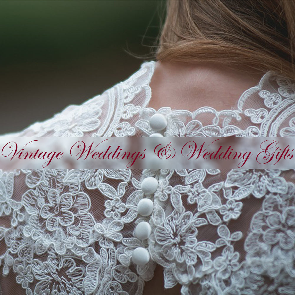 Vintage Weddings & Wedding Gifts